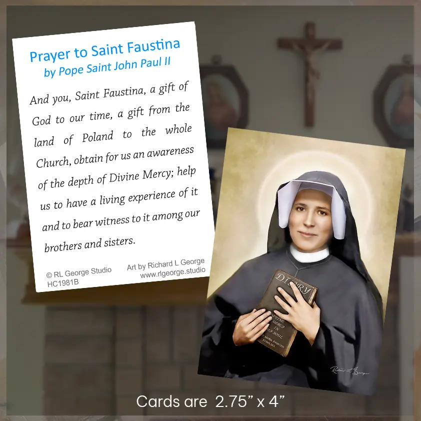 Prayer Card with the front displaying an art portrait of Saint Faustina by religious artist Richard L. George and a prayer by Saint john Paul II printed on the back of the card.